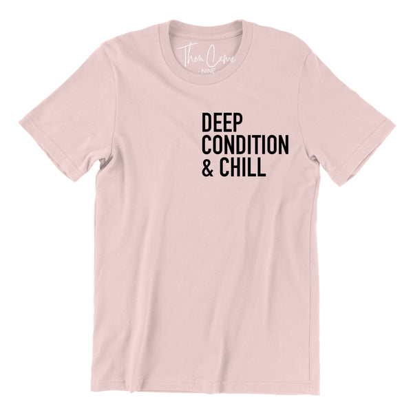 Deep Condition and Chill Pocket Tee